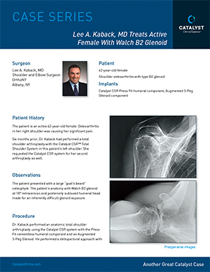 Lee A. Kaback, MD Treats Active Female With Walch B2 Glenoid